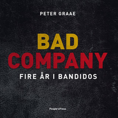 Bad Company - Fire år i Bandidos