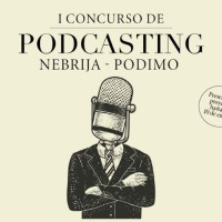 Primer concurso podcasting Universidad Nebrija y Podimo
