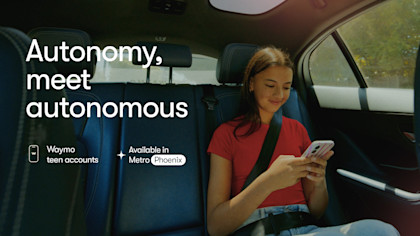 Image of teenager riding in Waymo with text saying "Autonomy, meet autonomous"