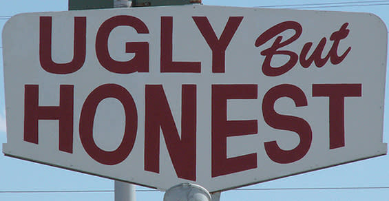 Ugly But Honest Sign Bold Advertising Message