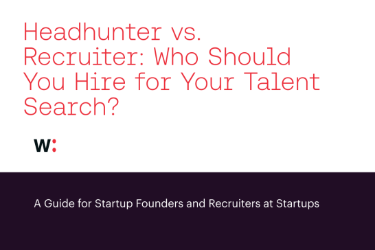 Headhunter vs. Recruiter: Who Should You Hire for Your Talent Search?