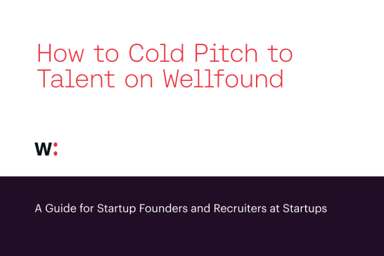 How to Cold Pitch to Talent on Wellfound