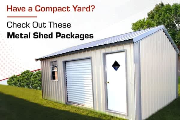 have-a-compact-yard-check-out-these-metal-shed-packages