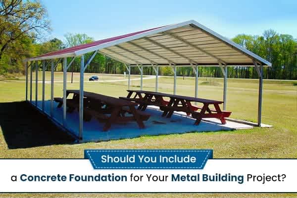 should-you-include-a-concrete-foundation-for-your-metal-building-project