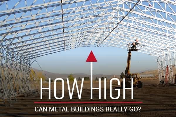 how-high-can-metal-buildings-really-go