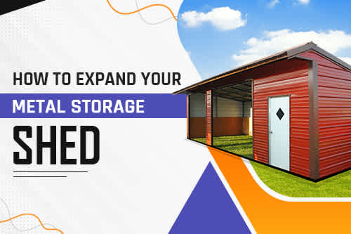 How to Expand Your Metal Storage Shed
