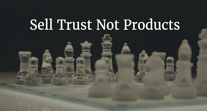 Sell trust not products