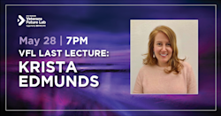 VFL Last Lecture: Krista Edmunds