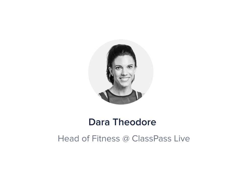 Dara Theodore, Head of Fitness @ ClassPass Live