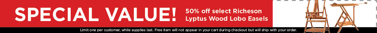 Special Value! 50% off select Richeson Lyptus Wood Lobo Easels. Limit one per customer, while supplies last. Free item will not appear in your cart during checkout but will ship with your oder. Richeson-V19-1200x105 Banners