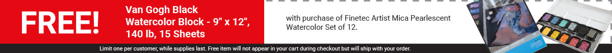 FREE! Van Gogh Black Watercolor Block - 9" x 12", 140 lb, 15 Sheets with purchase of a Fintec Artist Mica Watercolor - Pearlescent Set of 12. FREE! Van Gogh Black Watercolor Block - 9" x 12", 140 lb, 15 Sheets with purchase of a Fintec Artist Mica Watercolor - Pearlescent Set of 12.