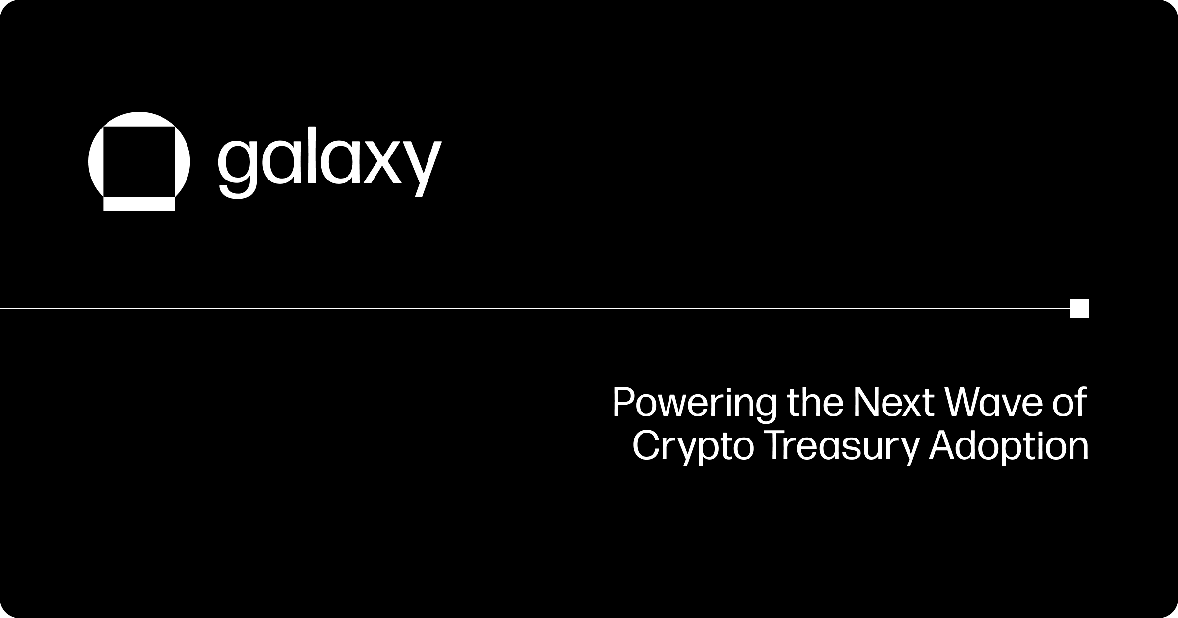 Newsroom Thumbnail -Galaxy Treasury Management