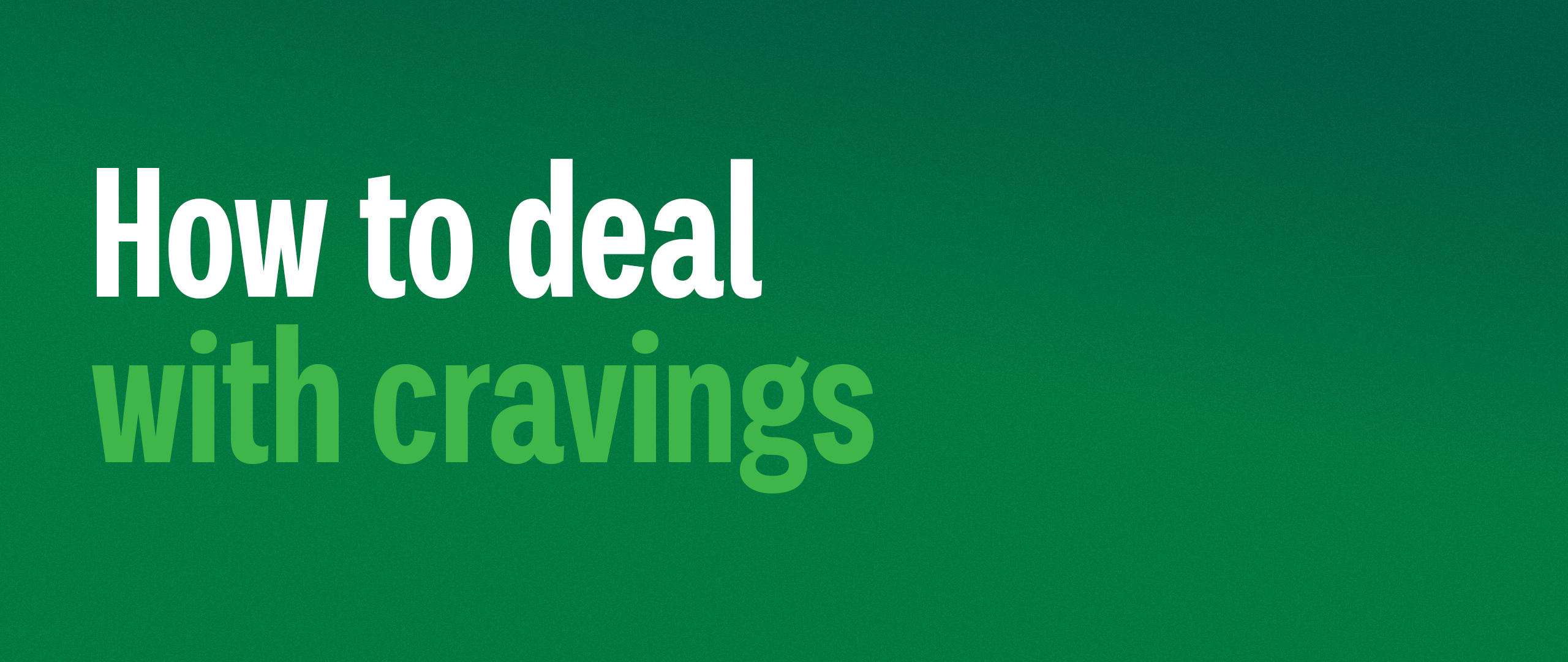 How to deal with cravings