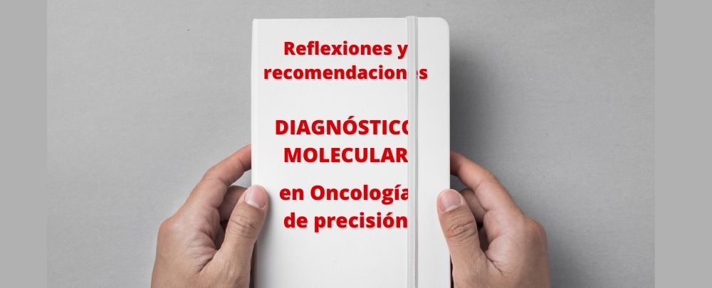 Reflexiones y recomendaciones sobre diagnóstico molecular en oncología.jpg