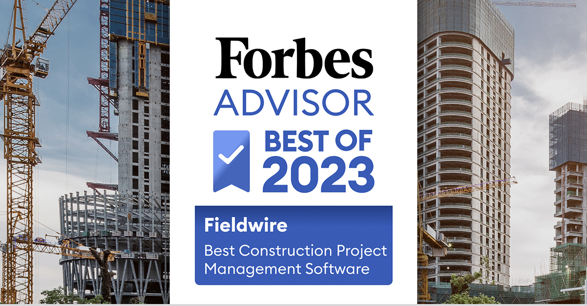 Fieldwire named Best Construction Project Management Software by Forbes Advisor.