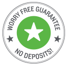 Worry-free guarantee, no deposits