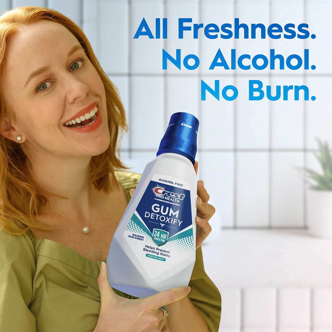 All freshness. No alcohol. No burn