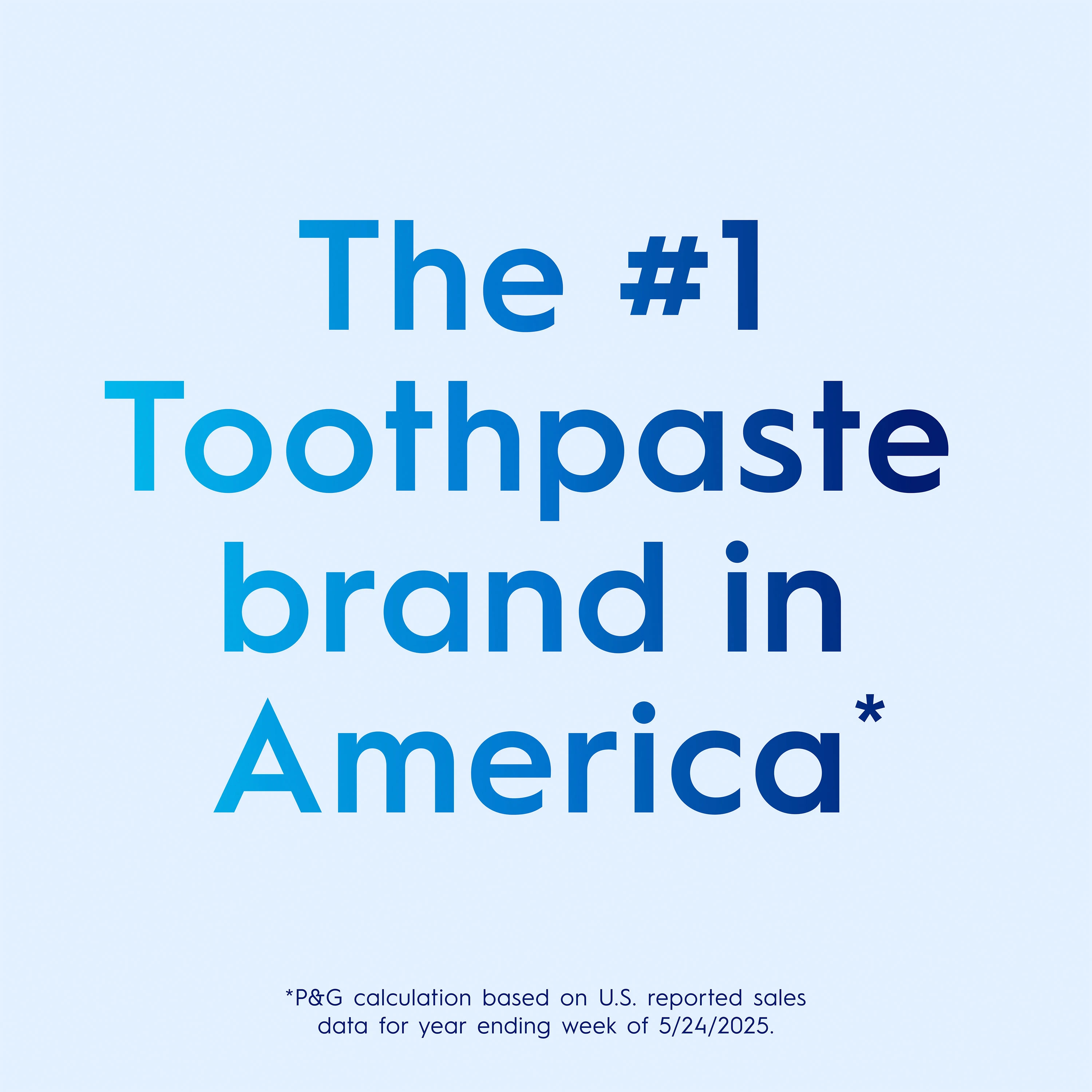 The #1 toothpaste brand in America