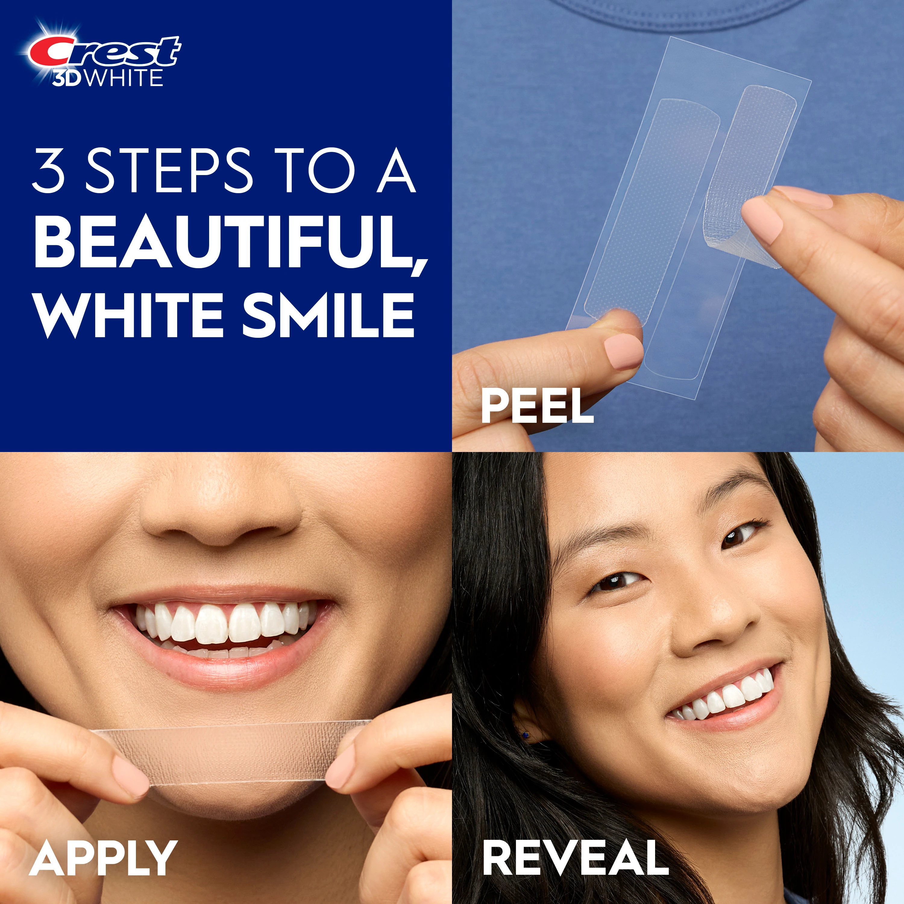3 Steps to a beautiful, white smile. Peel, Apply and Reveal.