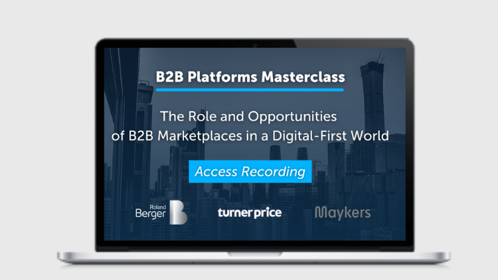 B2B Platforms Masterclass - The Role and Opportunities of B2B Marketplaces in a Digital-First World