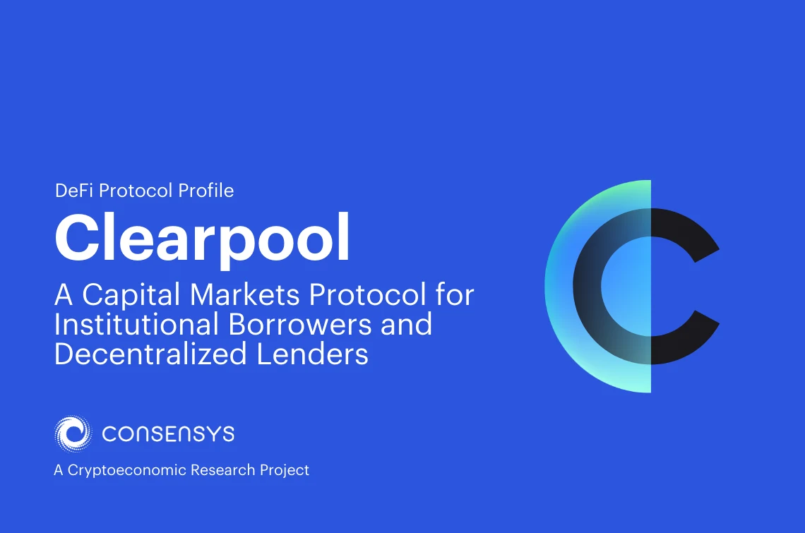Image: Clearpool: A Capital Markets Protocol for Institutional Borrowers and Decentralized Lenders
