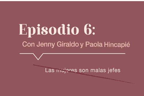 Episodio # 6 - Podcast Mujeres Líderes