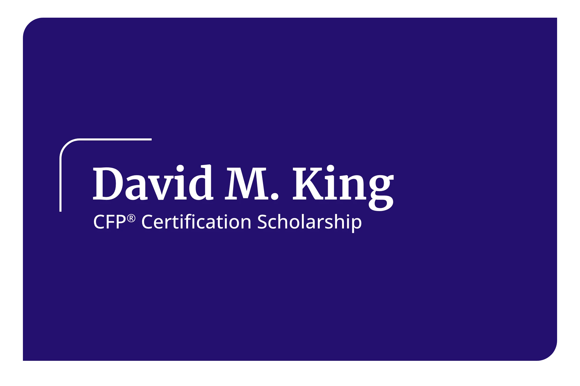 46510 CFFP - WM - KF Migration Project - CFFP Merit Scholarship Graphics - David King