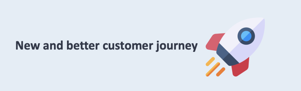 new and better customer journey new and better customer journey