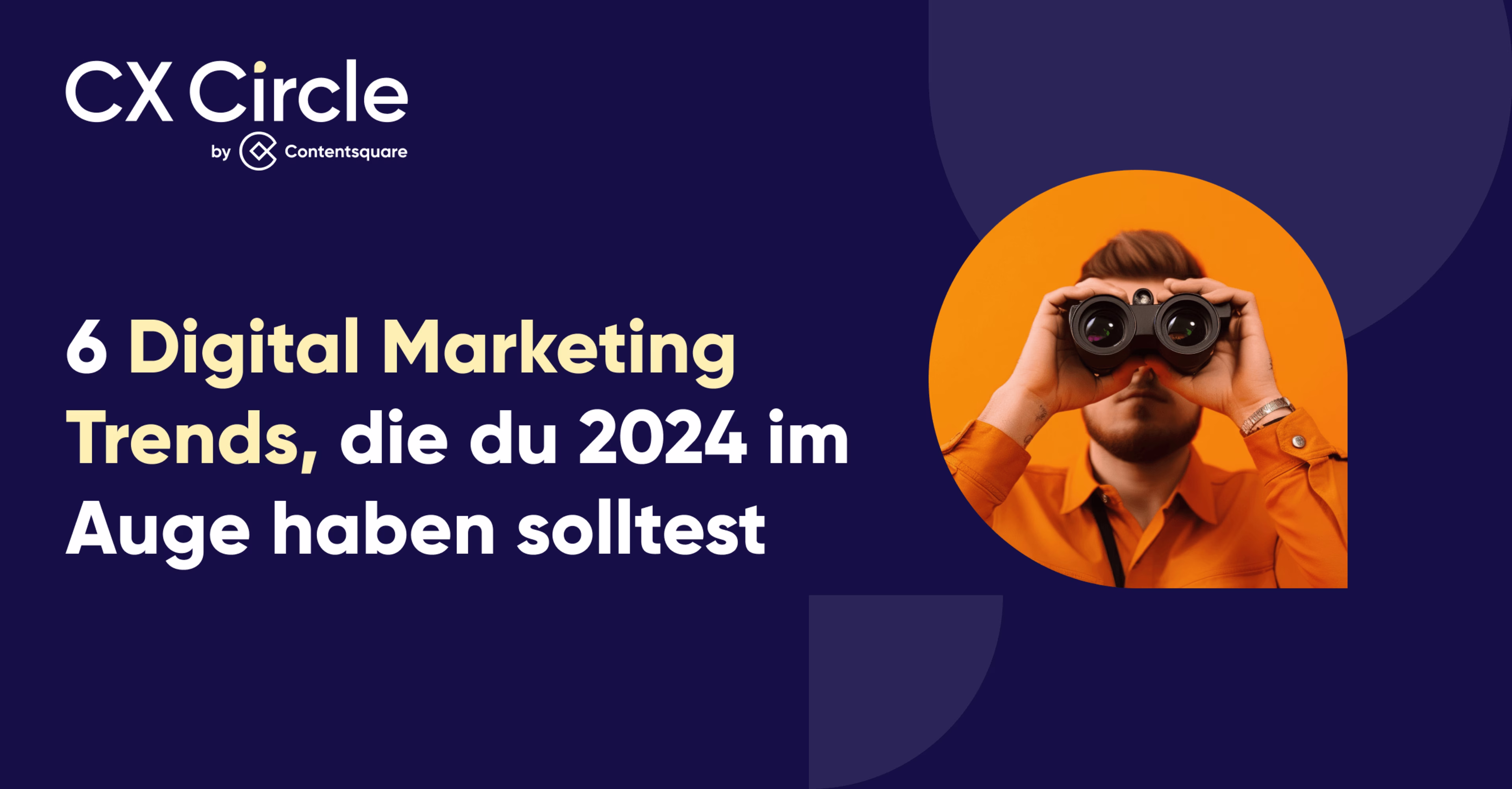 6 Digital Marketing Trends, die du 2024 im Blick haben solltest — Cover Image
