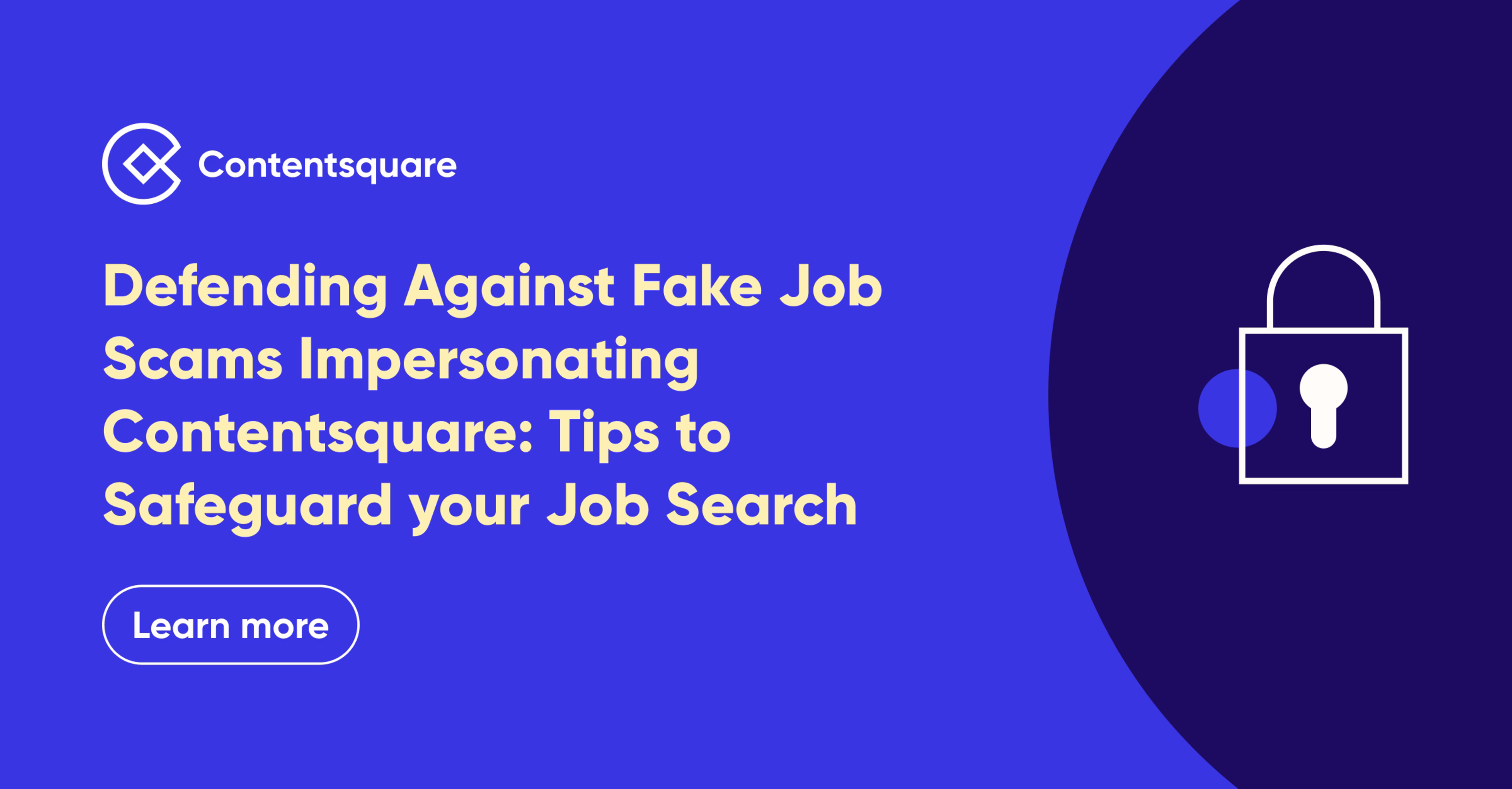 Defending Against Fake Job Scams Impersonating Contentsquare: Tips to Safeguard Your Job Search — Cover Image