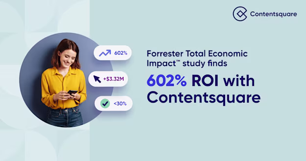 Forrester Total Economic Impact™ study finds 602% ROI with Contentsquare — Cover Image