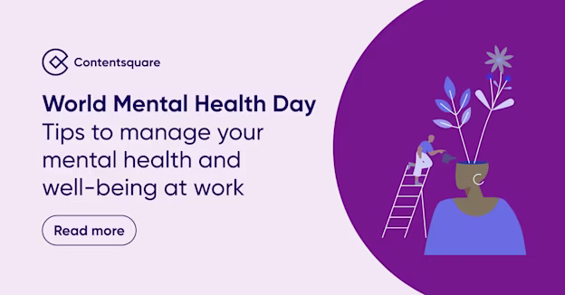 World Mental Health Day: Tips for managing your mental health and well-being at work — Cover Image