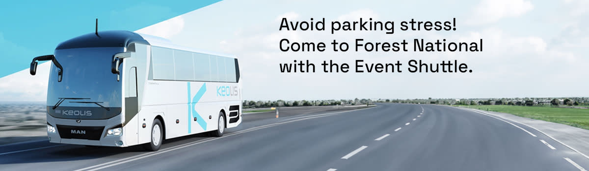A large coach from Keolis. Next to it is a text that reads: "Avoid parking stress! Come to Forest National with the Event Shuttle."