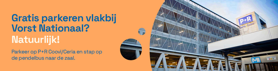 Banner met tekst "Gratis parkeren vlakbij Vorst Nationaal? Natuurlijk! Parkeer op P+R Coovi/Ceria en stap op de pendelbus naar de zaal", met foto van het parkeergebouw.