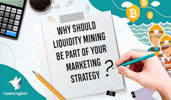 Why should liquidity mining be part of your token marketing strategy?