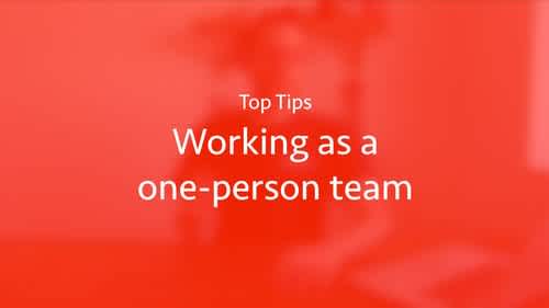 One-Person team - Top tips