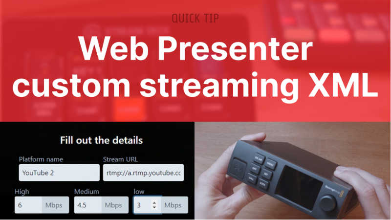 Add a custom streaming platform to Blackmagic Web Presenter HD and 4K