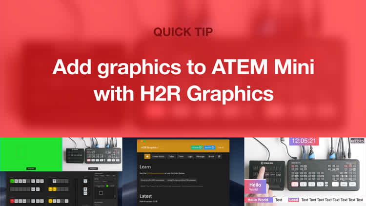 Add graphics to ATEM Mini Pro with H2R Graphics