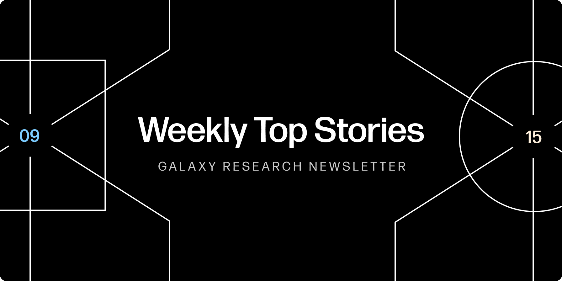 Weekly Top Stories 9/15/23 - Galaxy Research
