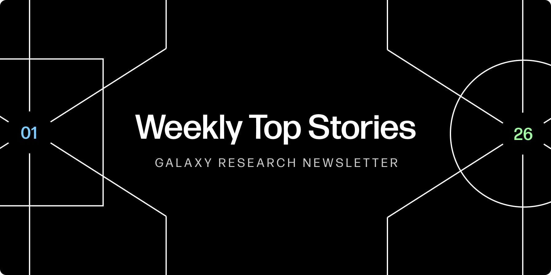 Weekly Top Stories -  1-26-24 - Galaxy Research