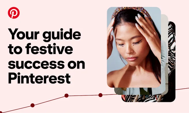 The text ‘Your guide to festive success on Pinterest’ is next to a stack of three festive Pins