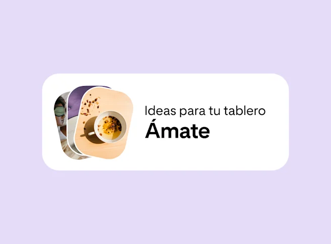 Un cuadro de sugerencias del tablero titulado “Ideas para tu tablero: Ámate” centrado sobre un fondo púrpura claro.