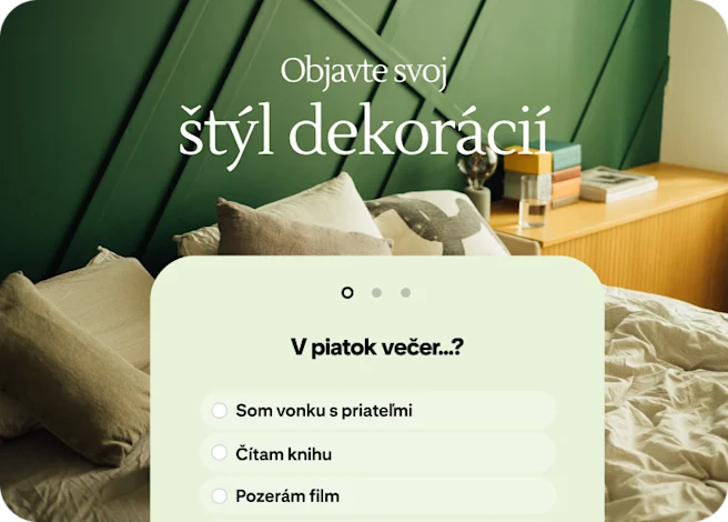 Kvízová reklama pomáhajúca ľuďom objaviť ich štýl výzdoby tým, že sa ich pýta, ako trávia piatkové večery.