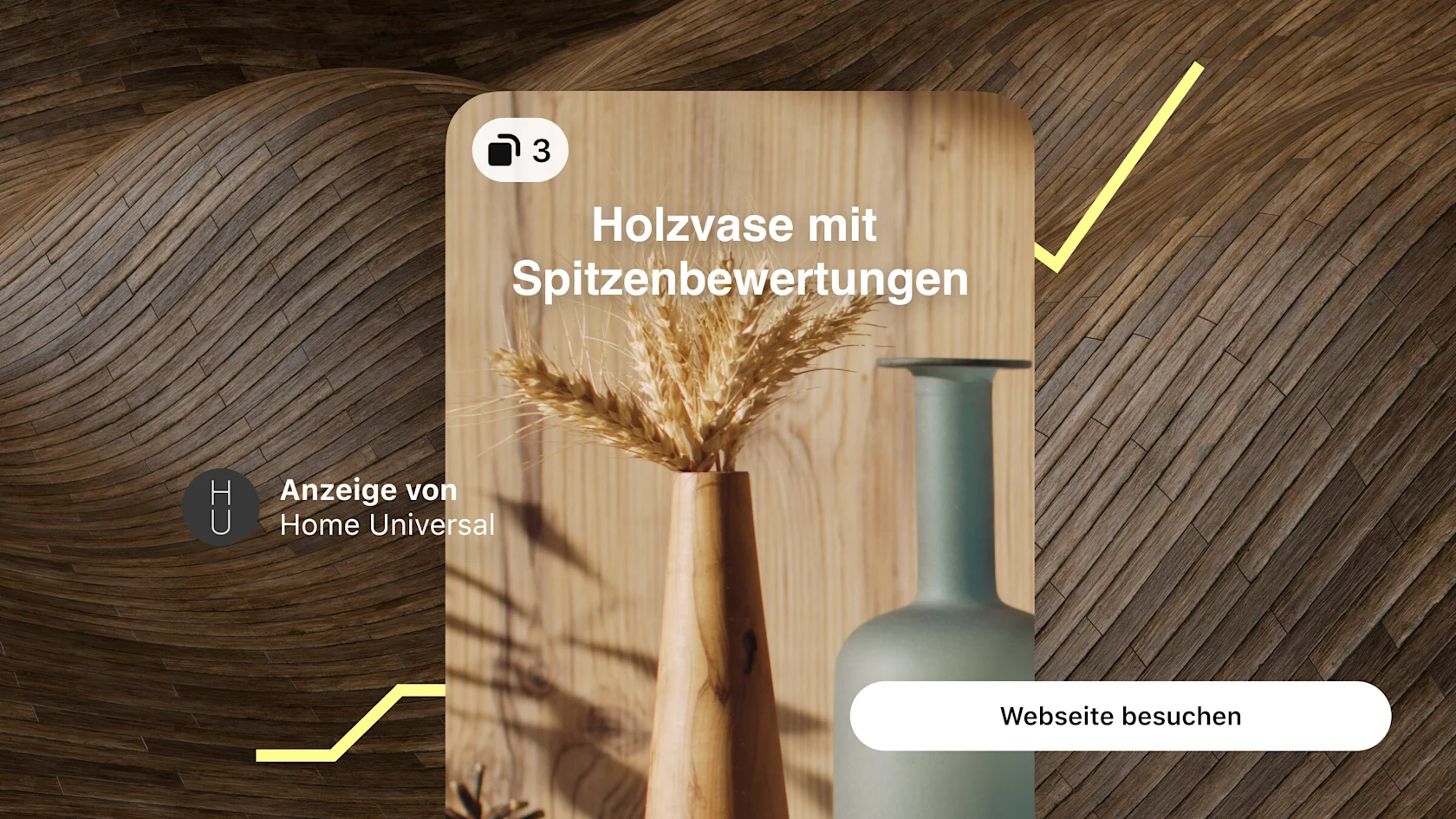 Idea Ad von zwei Vasen mit dem Titel „Bestbewertete Holzvase“, vor Holzhintergrund mit einer aufsteigenden gelben Linie und einem rechtsbündigen Button mit der Aufschrift „Webseite besuchen“.
