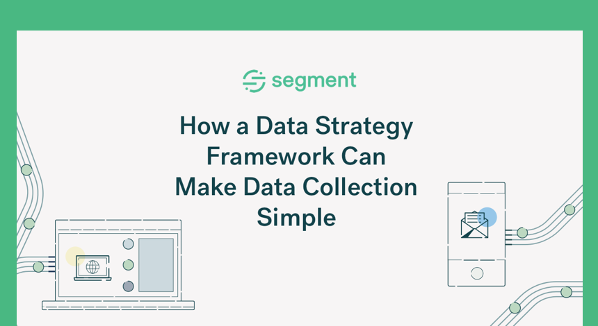How a data strategy framework can make data collection simple