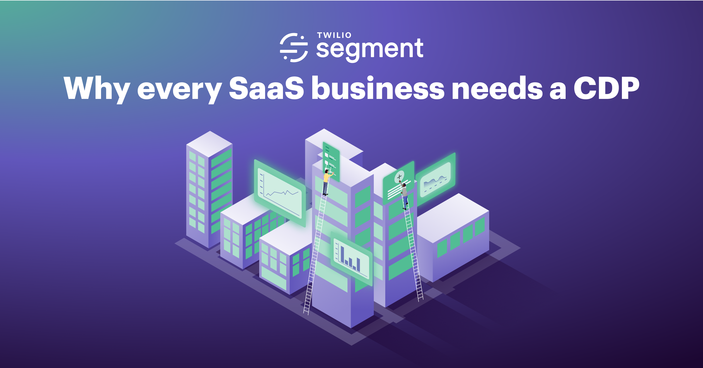 Why Every SaaS Business Needs a CDP
