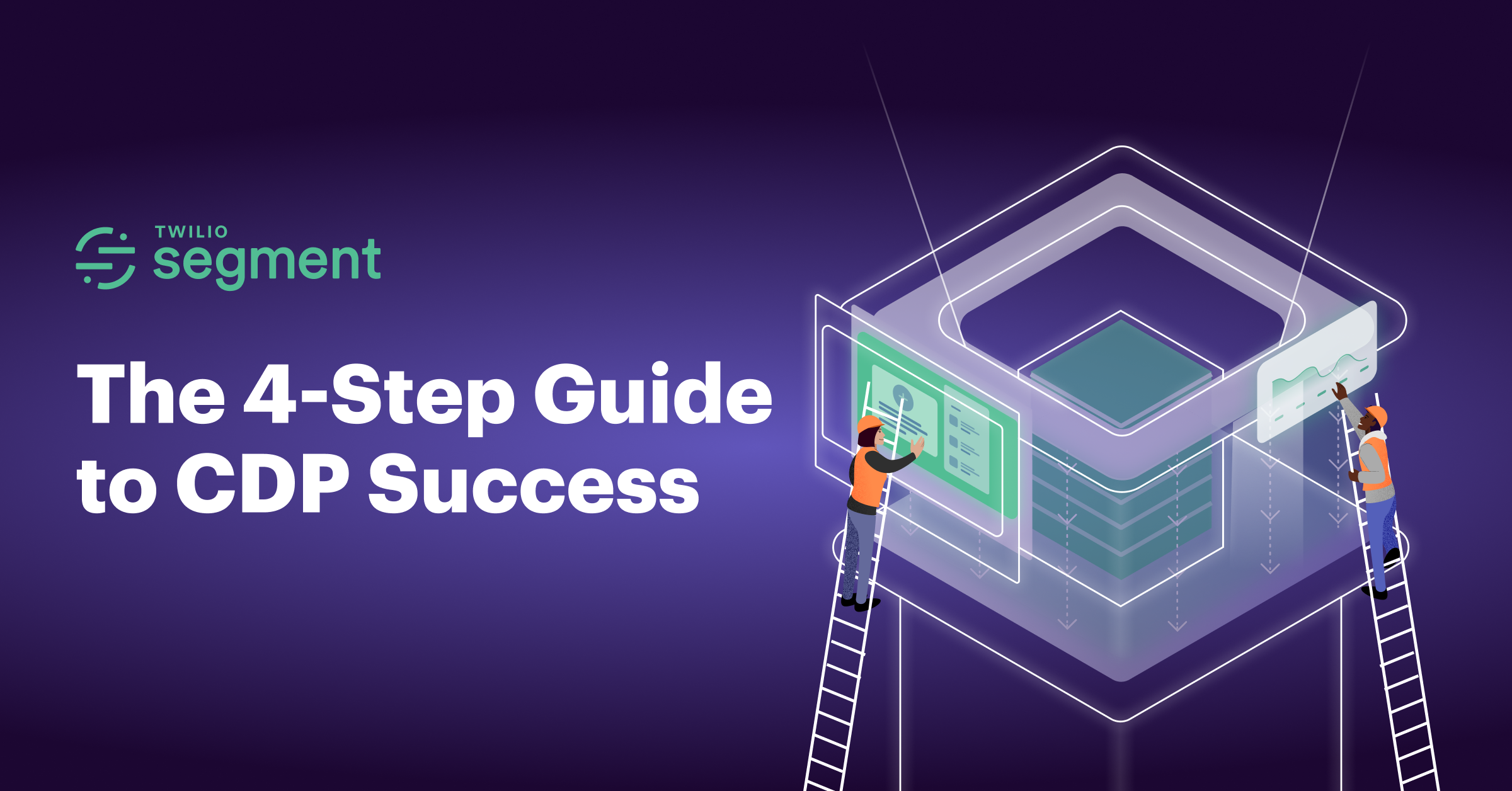 The 4-Step Guide to CDP Success