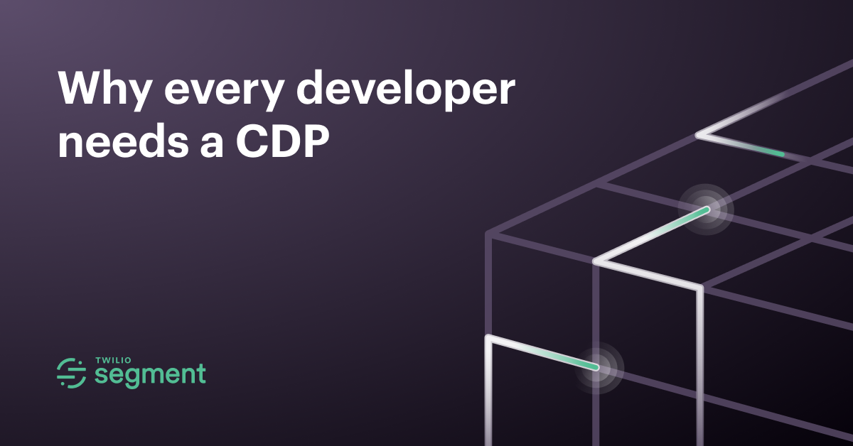 Why every developer needs a CDP