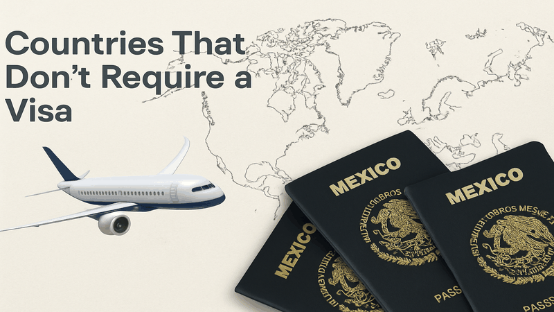 Countries that don't require visa for Mexicans