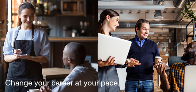 Change your career at your pace.